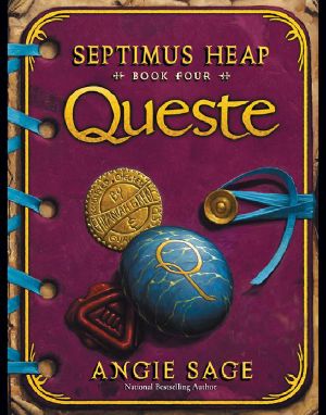 [Septimus Heap 04] • Septimus Heap 4 - Queste